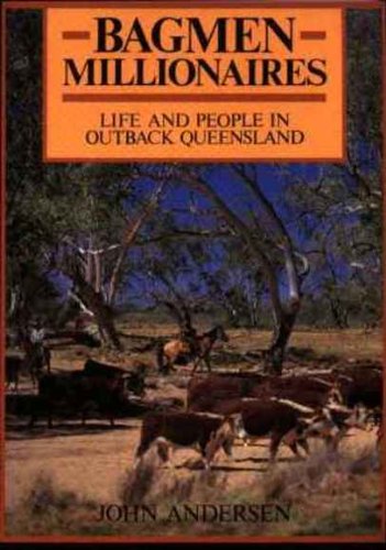 Bagmen Millionaires: Life and People in Outback Queensland