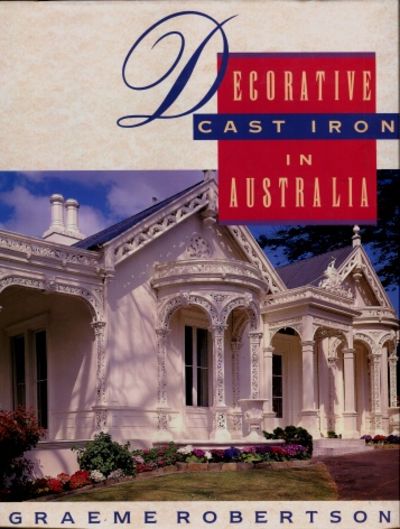 Robertson Graeme : Decorative Cast Iron in Australia