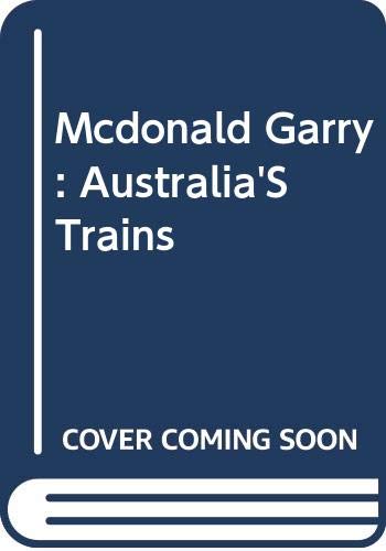 Mcdonald Garry : Australia'S Trains