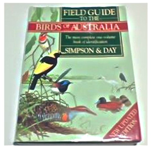 Field Guide to the Birds of Australia: The Most Complete One-Volume Book of Identification