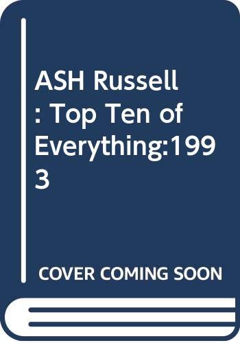 ASH Russell : Top Ten of Everything:1993