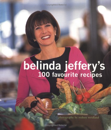 Belinda Jeffery's 100 Favourite Recipes