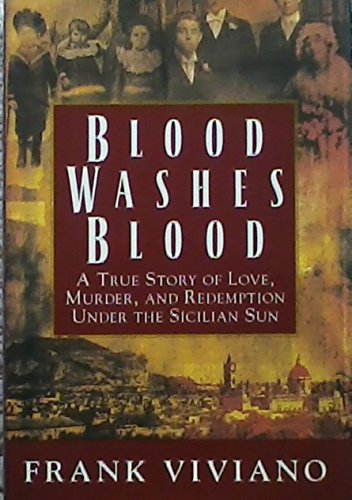 Blood Washes Blood: A True Story of Love, Murder, and Redemption under