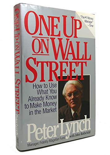 One up on Wall Street: How to Use What You Already Know to Make Money