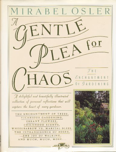 A Gentle Plea for Chaos: The Enchantment of Gardening