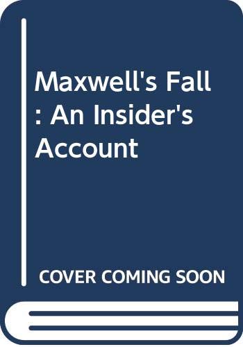 Maxwell's Fall: An Insider's Account