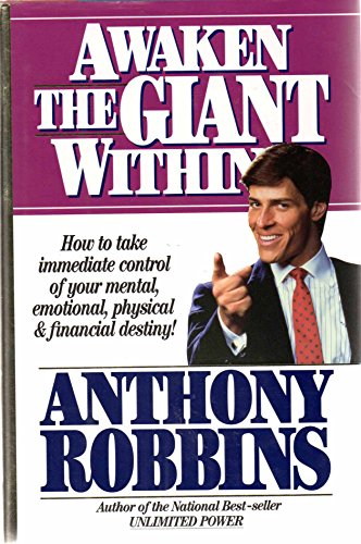 Awaken the Giant within: How to Take Immediate Control of Your Mental,