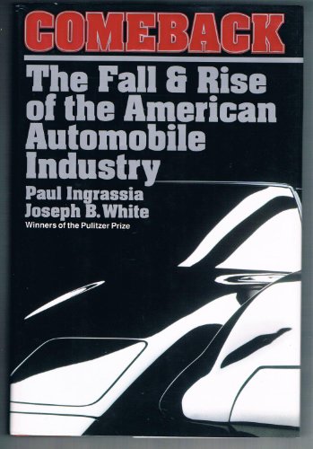 Comeback: The Fall and Rise of the American Automobile Industry
