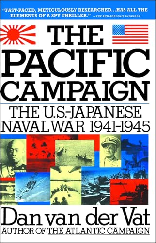 The Pacific Campaign: World War II: the Us-Japanese Naval War,