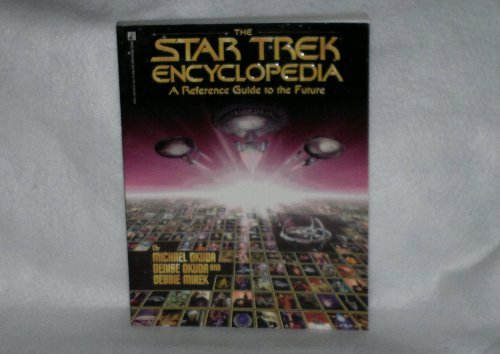 "Star Trek" Encyclopedia: A Reference Guide to the Future