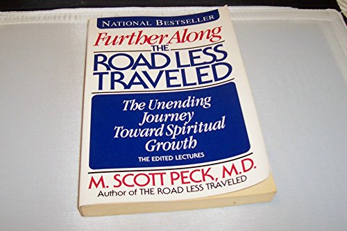 Further along the Road Less Traveled: The Unending Journey toward Spiritual Growth