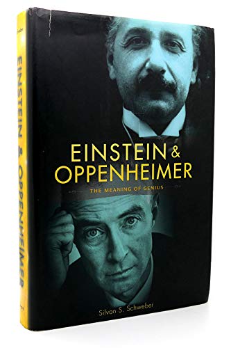 Einstein and Oppenheimer: The Meaning of Genius