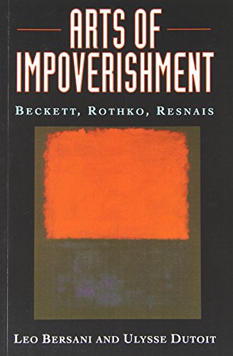 Arts of Impoverishment: Beckett, Rothko, Resnais