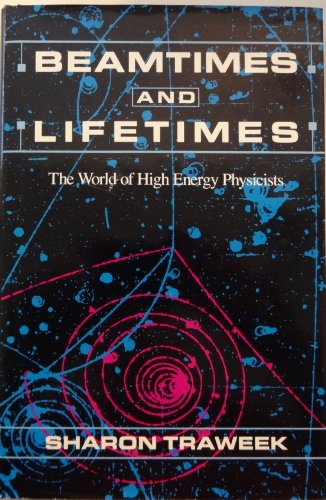 Beamtimes and Lifetimes: World of High Energy Physicists