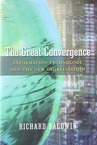 The Great Convergence: Information Technology and the New Globalization