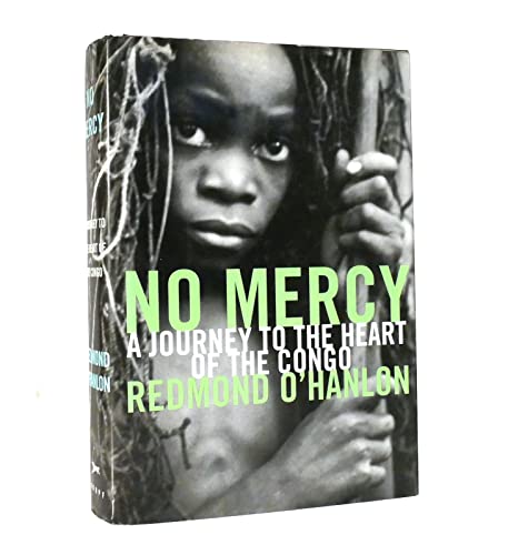 No Mercy: A Journey to the Heart of the Congo