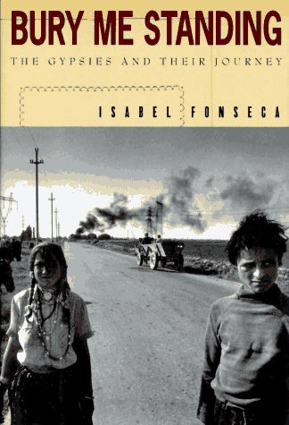 Bury ME Standing: The Gypsies and Their Journey
