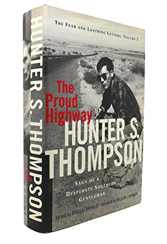 The Proud Highway: Saga of a Desperate Southern Gentleman 1955-1967: Vol 1