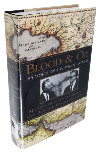 Blood and Oil: Memoirs of a Persian