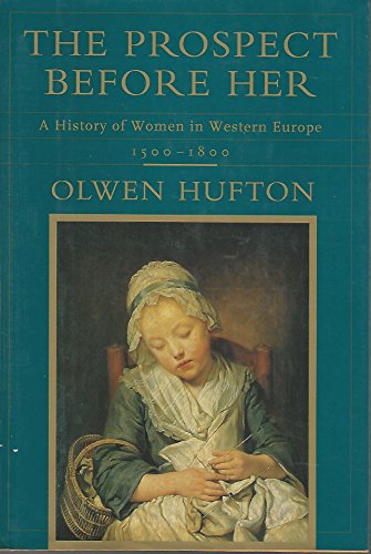 The Prospect Before Her: A History of Women in Western Europe,