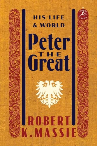 Peter the Great: His Life and World