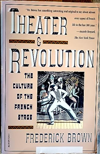 Theater and Revolution: The Culture of the French Stage