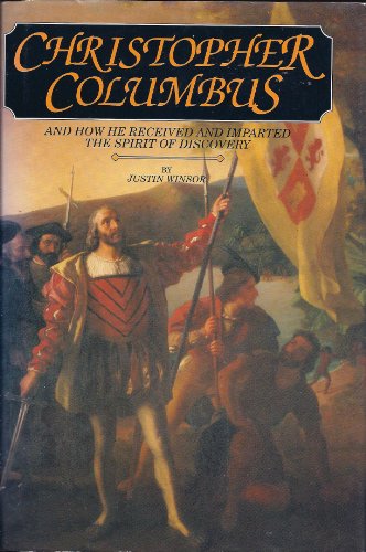 Christopher Columbus and How He Received and Imparted the Spirit of Discovery