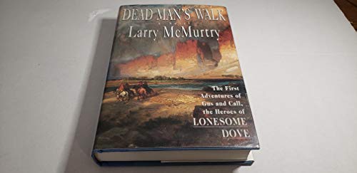 Dead Man's Walk: A Novel