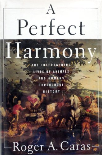 A Perfect Harmony: The Historical Lives of Animals and Humans