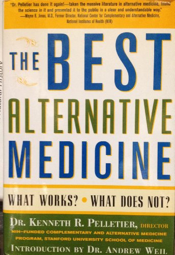 The Best Alternative Medicine: What Works? What Does Not?