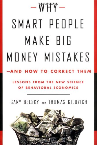 Why Smart People Make Big Money Mistakes--and How to Correct Them: