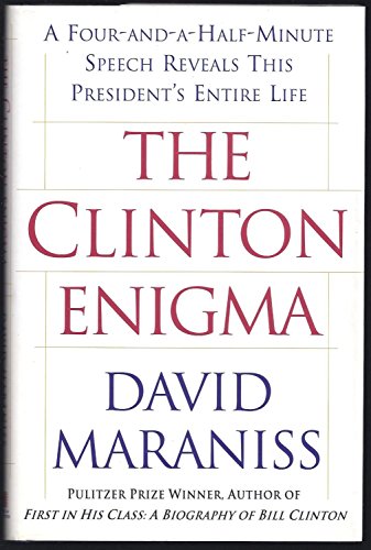 The Clinton Enigma: A Four-and-a-Half Minute Speech Reveals This President's Whole Life