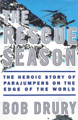 The Rescue Season: The Heroic Story of Parajumpers on the Edge of the World