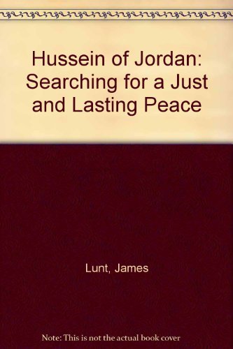Hussein of Jordan: Searching for a Just and Lasting Peace
