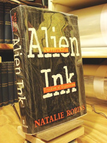 Alien Ink: The FBI's War on Freedom of Expression