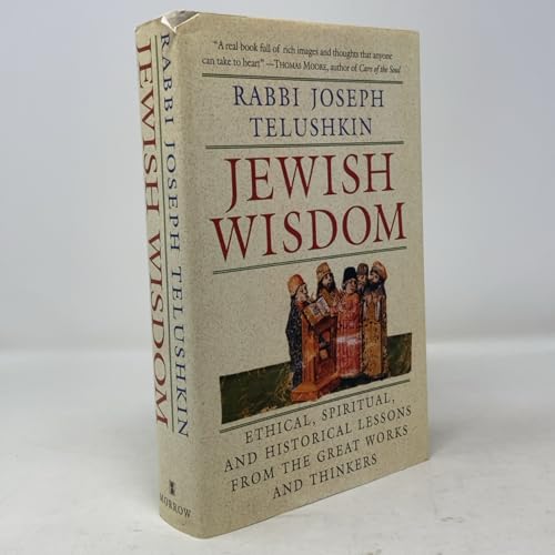 Jewish Wisdom: The Essential Teachings and How They Have Shaped the