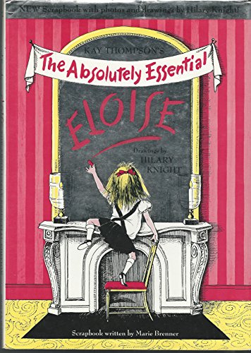 Kay Thompson's the Absolutely Essential "Eloise"