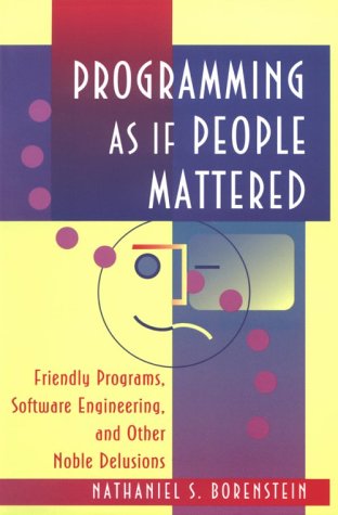 Programming as if People Mattered: Friendly Programs, Software