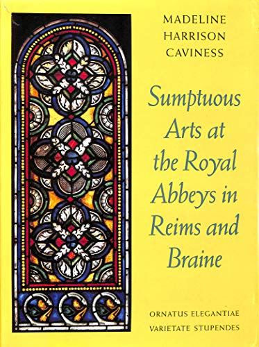 Sumptuous Arts at the Royal Abbeys in Reims and Braine: Ornatus