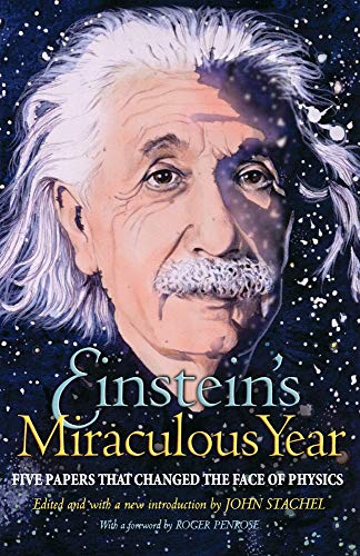 Einstein's Miraculous Year: Five Papers That Changed the Face of Physics