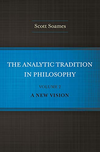 The Analytic Tradition in Philosophy, Volume 2: A New Vision