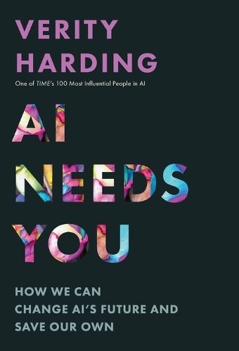 AI Needs You: How We Can Change AI's Future and Save Our Own