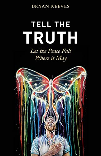 Tell the Truth, Let the Peace Fall Where it May: How Authentic Living
