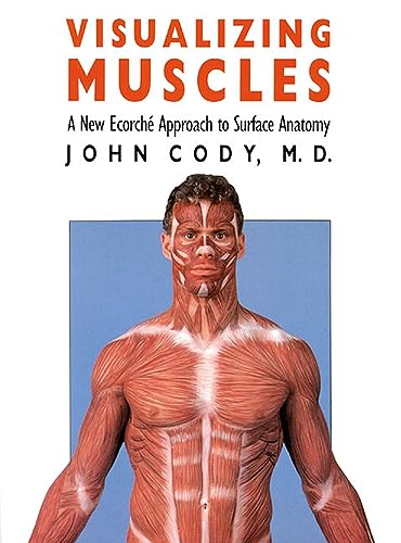 Visualizing Muscles: New Ecorche Approach to Surface Anatomy