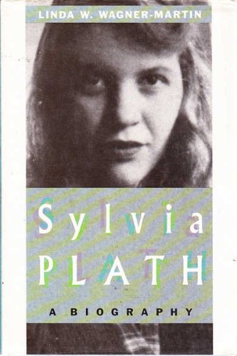 Sylvia Plath: A Life