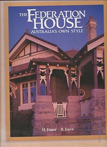 The Federation House: Australia's Own Style