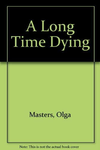 A Long Time Dying
