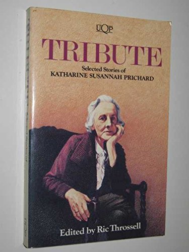 Tribute: Selected Stories of Katharine Susannah Prichard
