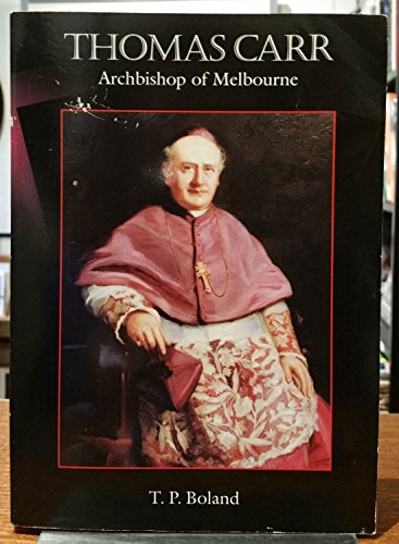 Thomas Carr: Archbishop of Melbourne: Archbishop of Melbourne