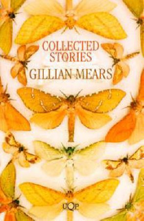 Collected Stories: Gillian Mears